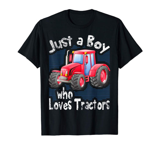 Just A Boy Who Loves Tractors Shirt, Red Tractor, Farm Tractor Shirt, Quote T-Shirt, Sayings Shirt