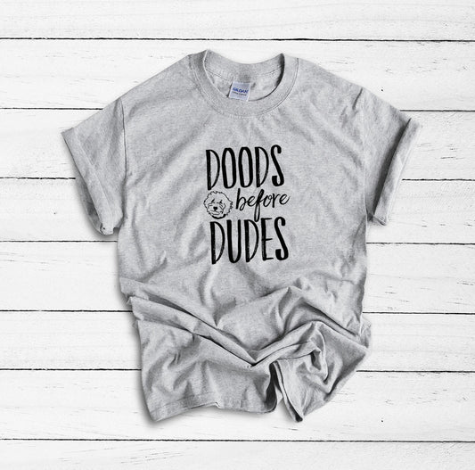 Doods Before Dudes Shirt, Labradoodle Shirt, Goldendoodle Shirt, Dog Mom Shirt, Doodle Mom Shirt, Labrador Shirt, Bernedoodle Shirt