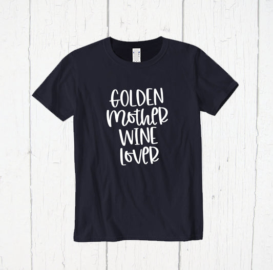 Golden Mother Wine Lover Shirt, Golden Retriever Mom, Golden Doodle, Golden Retriever, Dog Mom Gift, Mothers Day Gifts, Golden Mom Shirt