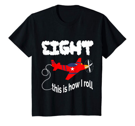 Airplane Shirt This Is How I Roll Plane Pilot Birthday Party Gift All Ages 1 2 3 4 5 6 7 8 9 10 11 12 Years Old Personalized