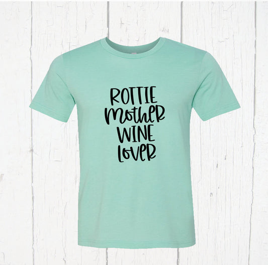 Rottie Mother Wine Lover Shirt, Rottweiler Dog Mama Tshirt, Rottie Mom Shirt, Mothers Day Gift, Dog Mom Gift, Dog Mom Wine Lover Tee