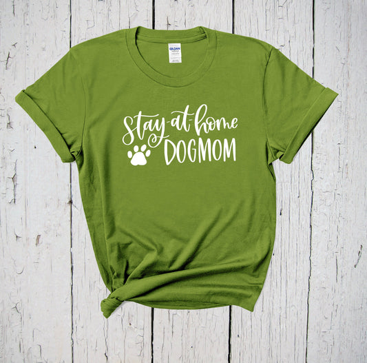 Stay At Home Dog Mom Shirt, Puppy Mom, Mom Life, Dog Mom AF, Dog Mama Shirt, Dog Mommy, Fur Mom, Gift For Dog Lover, Dog Tshirt For Women