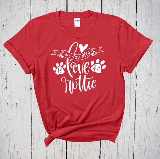 All You Need Is Love & A Rottie Shirt, Rottweiler Shirt, Dog Dad Shirt, The Dogfather Shirt, Rottweiler Gift, Rottweiler Mom, Rottie Mom Tee