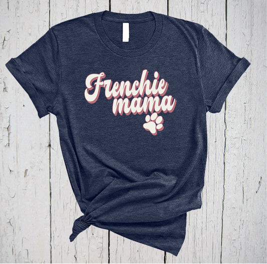 Frenchie Mama, Fur Mama Shirt, Frenchie Dog, Frenchie Mom Shirt, Frenchie Clothes, French Bulldogs, French Bulldog, French Bulldog Gifts