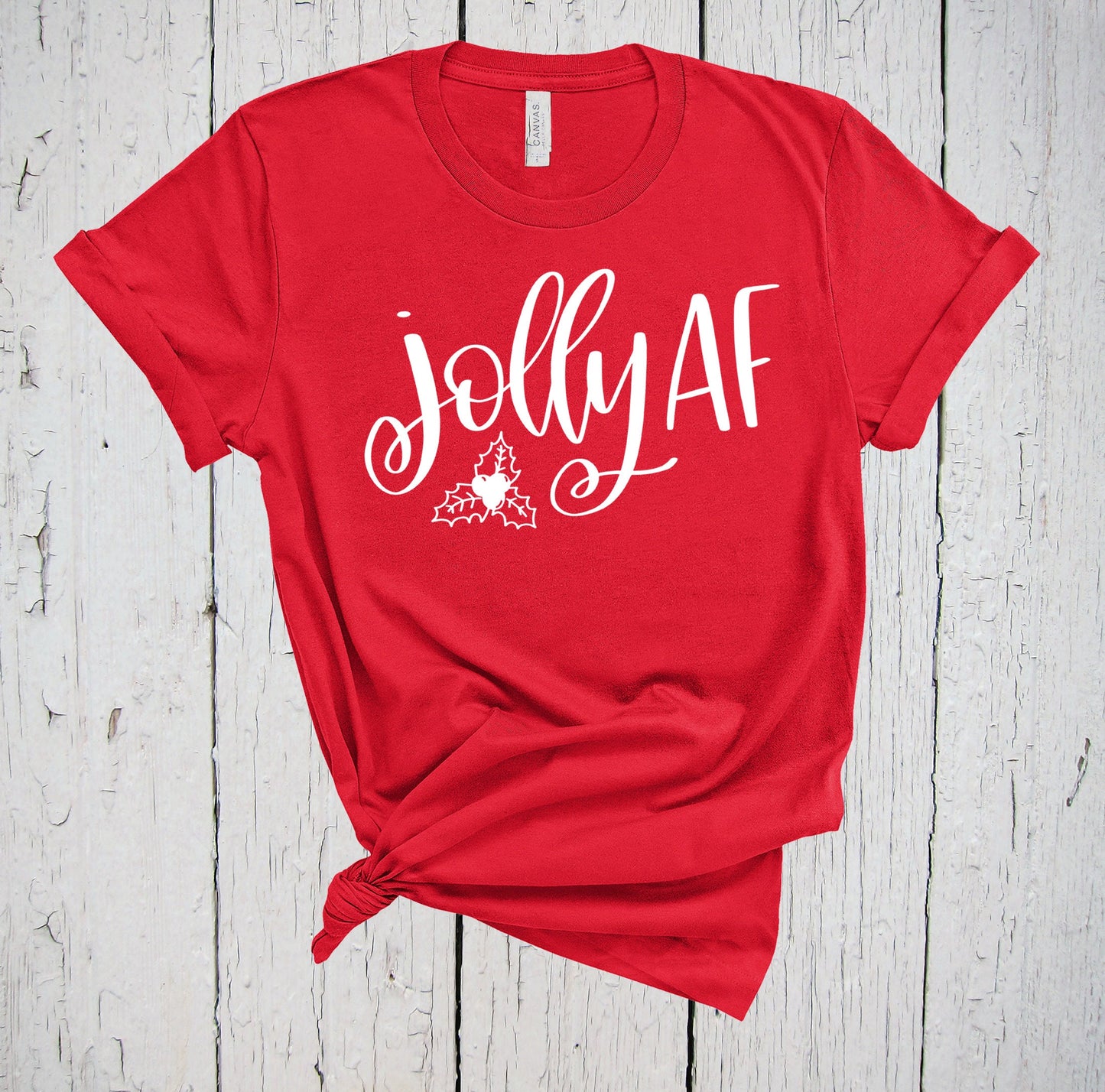Jolly AF, Winter Shirt, Sarcastic Ugly Christmas T-Shirt, Cute Festive Holly Graphic Tee, Office Party Outfit, Matching Family Xmas Tops