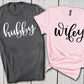 Hubby Wifey Shirts, Honeymoon Shirt, Husband Shirt, Hubs Wifey Shirt, Bachelorette Shirts, Mrs Shirt, Bachelorette Party Shirts, Wifey Shirt