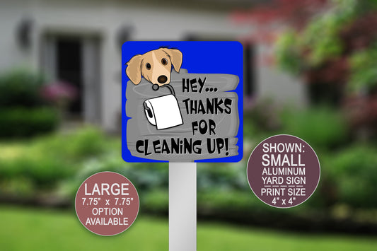 Hey Thanks For Cleaning Up, Yard Sign, Funny Dog Poop Sign, Pet Yard Sign, Dog Home, Square Aluminum Yard Sign with Stake, Faux Wood Design