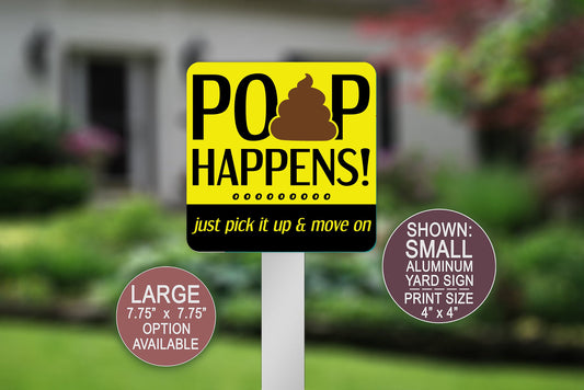 Poop Happens, Sign for Dogs, Square Aluminum Yard Sign, No Pooping Sign, Dog Pooping Sign, Keep Dog Off Yard, Clean Up After Dog, Pick It Up