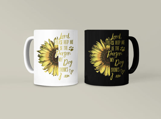 Sunflower Coffee Mug, Dog Lover Gift, Lord Help Me Be, Fur Mama Gift, Dog Dad Mug, Pet Mug, Dog Mama, Dog Coffee Mug, Sunflower Dog Mug