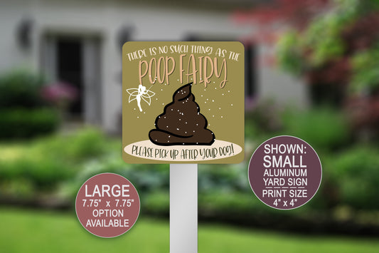 No Such Thing As Poop Fairy, Yard Sign, Dog Home, Square Aluminum Pet Yard Sign, Please Pick Up After Your Pet, Pick Up Your Poop, Dog Sign