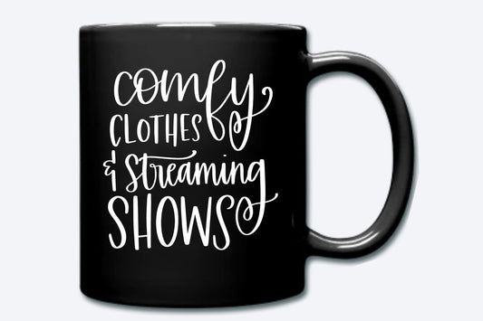 Comfy Clothes & Streaming Shows, Coffee Mug, Winter Mug, Comfy Clothes, Friendship Gift, Friend Gift, Coffee Cup, Gift for Sister, Mom Gift