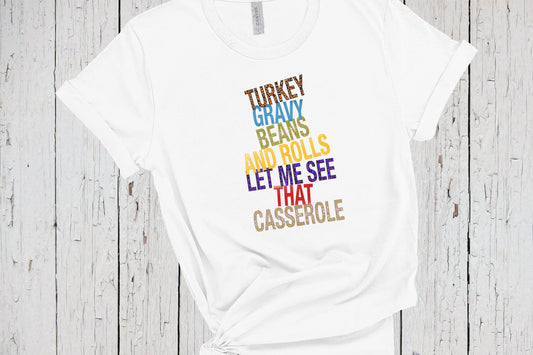 Turkey Gravy Beans and Rolls, Funny Thanksgiving Shirt, Let Me See That Casserole, Gobble Til You Wobble, Funny Food Tshirt, Turkey Day Tee