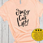 Crazy Cat Lady, Cat Mom Shirt, Cute Cat Shirt, Cat Owner Gift, Kitten T Shirt, Cat Tshirts Womens, Cat Mama Tee, Womens Cat Tshirt