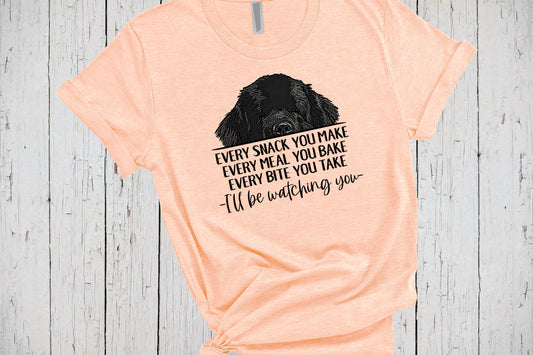Newfoundland Dog, Every Bite You Take, Dog Mama Shirt, Every Snack You Make, Dog Grandma Shirt, Dog Lover Shirt, Newfie Mom, Dog Parent Tee