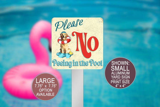 No Peeing In The Pool, Metal Pool Sign, Pool Party, Pool Sign, Golden Retriever Dog Patio Signs, Vintage Style Rustic Signs, Swimming Pool