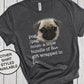 Pug Shirt, Pug Lover, Pug Owner Gift, Pug T Shirt, Pug Mom Sweatshirt, Pug Print Shirt, Mothers Day Gift for Dog Mom, Dog Lover Shirt