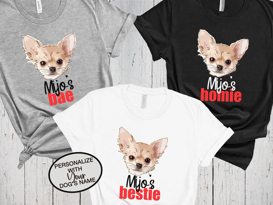 Chihuahua Shirt, Dog Parent Shirt, Personalized Gifts, Custom Dog Shirt, Matching Shirts, Dog Mama Shirt, Bestie Bae Tee, Homie T Shirt