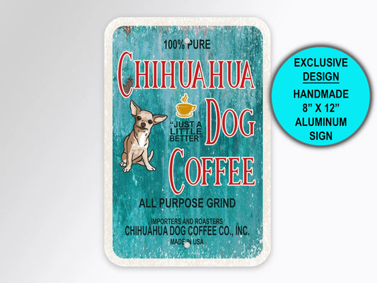 Kitchen Sign, Chihuahua Gifts, Coffee Sign, Advertising Sign, Vintage Style Metal Wall Art, Kitchen Decor for Dog Mom, Funny Dog Dad Gift
