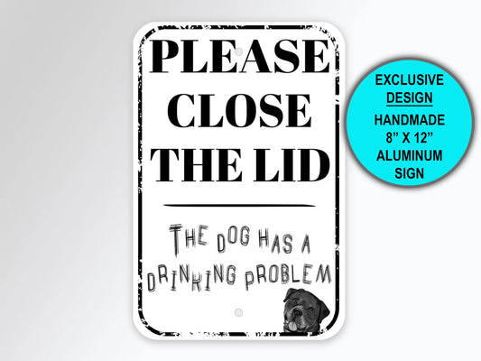 Bathroom Sign, Rottweiler Gifts, Please Close The Lid, The Dog Has A Drinking Problem, Funny Dog Signs, Metal Wall Art, Bathroom Wall Decor