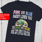Pink or Blue, Daddy Loves You, Gender Reveal Shirts, Team Tractors, Pink or Blue Shirt, Gender Party Shirts, Pregnancy Announcement, Dad Tee