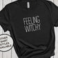 Feeling Witchy Woman Shirt, Witchy Feminist, Fall T Shirt, Cute Fall Shirt, Halloween Shirt, Witchy Shirt, Witch Shirt, Gothic Shirt Women