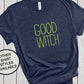 Good Witch Shirt, Halloween Witches Shirt, Spooky Shirt, Pagan Shirt, Cute Halloween T Shirt, Witch Sweatshirt, Witch Clothing, Goth Shirt