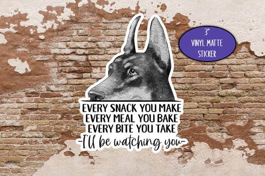 Doberman Sticker, Every Snack You Make, Cute Dog Sticker, Journal Laptop, Gift for Friend, Dog Lover, Dog Mom Sticker, Doberman Gifts Decal