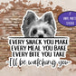 Yorkshire Terrier Sticker, Every Snack You Make, Cute Dog Sticker, Journal Laptop, Gift for Friend, Yorkie Mom, Yorkie Decal, Yorkie Gifts