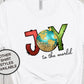 Joy To The World Christmas Shirts, Xmas T Shirt, Religious Shirt, World Globe Ornament, Christian Shirts, Teacher Shirt, Winter Joy Shirt