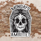 Mondays AmIRite Skull Sticker, Am I Right, Phone Sticker, Grim Reaper Sticker, Creepy Stickers, Gothic Sticker, Skull Decal, Mondays Sticker