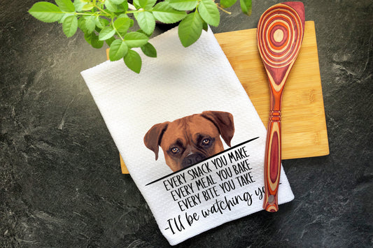 Boxer Every Snack You Make I'll Be Watching You Tea Towel, Waffle Weave Kitchen Towel, Hand Printed Dish Towel, Funny Boxer Dog Mom Towel