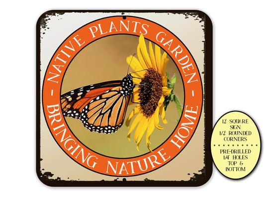 Native Plants Garden Art Metal Sign, Bringing Nature Home Decor, Pollinator Garden Decoration, Plant Lover Gift, Flower & Butterfly Sign