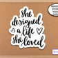 She Designed A Life She Loved Phone Sticker, Vinyl Decal Sticker, Planner Stickers, Aesthetic Sticker, Laptop Sticker, Meditation Sticker