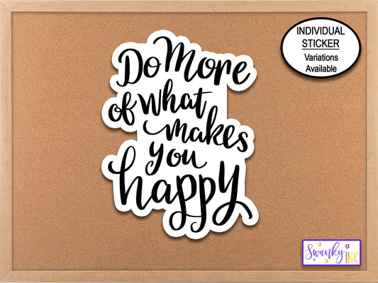 Do More What Makes You Happy Phone Sticker, Planner Stickers, Affirmation Sticker, Laptop Stickers, Journaling Sticker, Self Care Sticker