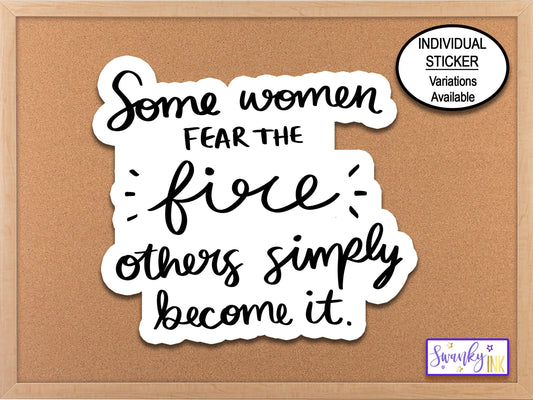 Some Women Fear Fire Others Become It Phone Sticker, Planner Stickers, Affirmation Sticker, Laptop Stickers, Journaling Sticker, Self Care