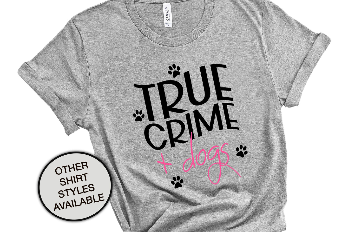 True Crime + Dogs Shirt, T Shirt Print Horror Shirt, Dog Mom Gift, Dog Lovers Gift, Crime Junkie Dad, Introvert Shirt, Morbid Podcast Shirt