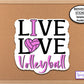 Live Love Volleyball Sticker, I Love Volleyball Water Bottle Sticker, Planner Stickers, Phone Case Sticker, Laptop Sticker, Sports Sticker