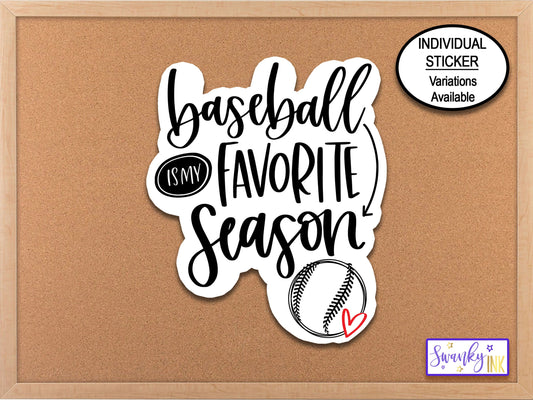 Baseball Is My Favorite Season Water Bottle Sticker, Phone Sticker, Baseball Mom Laptop Sticker, Baseball Team Party Gift, Sports Stickers