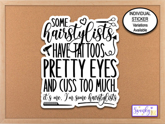 Some Hairstylists Have Tattoos Phone Case Sticker, Water Bottle Sticker, Journal Stickers, Hairstylist Gift Laptop Sticker, Mirror Sticker