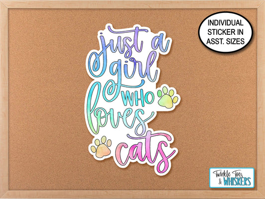 Just A Girl Who Loves Cats Sticker, Cute Sticker for Crazy Cat Lady, Kitty Mama, Kitten Mom Gift, Water Bottle Sticker, Planner Laptop Phone