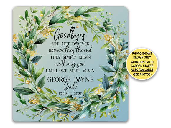 Goodbyes Are Not Forever Custom Memorial Sign, Garden Stakes Yard Sign, Personalized Outdoor Garden Decor Memorial Gift Markers, Garden Sign