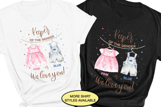 Keeper Of The Gender Reveal Shirt, Pregnancy Announcement Shirt, Gender Party Shirt, Pink Or Blue We Love You Baby Reveal, Team Girl Boy