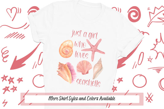 Just A Girl Who Loves Seashells Shirt, Beach Vacation, Seashell Collector Gift, Ocean Cruise BirthdayParty Shirt, Summer Just A Girl Tshirt