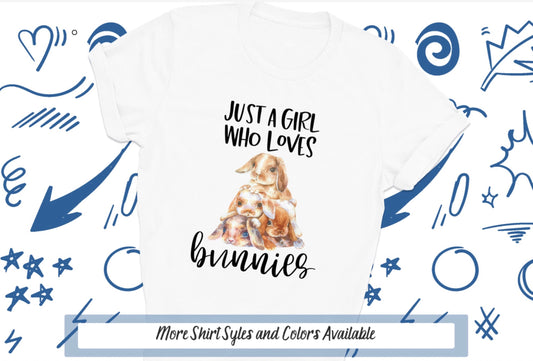 Just A Girl Who Loves Bunnies, Girls Bunny Shirt, Bunny Mom, Bunny Girl, Bunny Hoodie, Bunny Rabbit, Cute Bunny Shirt, Easter Bunnies, Tee