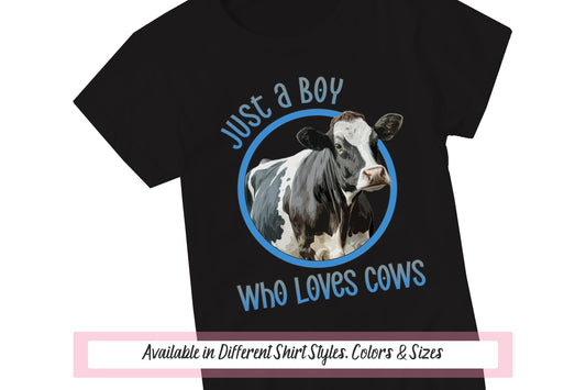 Just A Boy Who Loves Cows Shirt, Farm Boy Tshirt, Angus Cattle Ranch Hand, Cow Lover, Farming Cow Print, Cow Birthday Gift, Farm Animal Tee