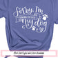 Sorry I'm Hanging Out With My Dog, Dog Lover Tshirt, Love My Dog, Dog Owner Gift, Dog Mom Tshirt, Dog Mom Gift, Dog Lover Gift, Dog Walker