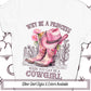 Why Be A Princess Cowgirl Boots Shirt, Pinkcore Western Shirts, Country Shirt, Cowgirl Bachelorette, Montana Country Music, Cowboy Boots