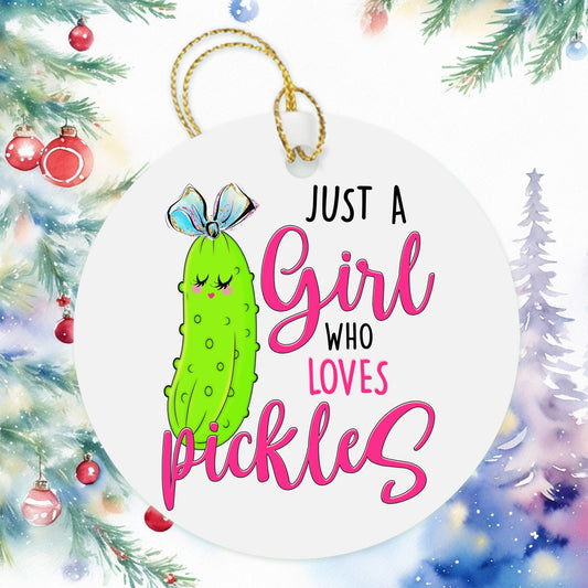 Just A Girl Who Loves Pickles Christmas Ornament, Besties Ornament Wine Gift Bag Tag, Christmas Gift Tag, Funny Vegan Foodie Holiday Present