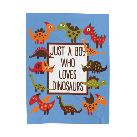 Just A Boy Who Loves Dinosaurs Blanket, Plush Velveteen Throw Blanket, Gift for Boy, Birthday Boy Gift, Couch Blanket, Boys Cozy Bed Blanket