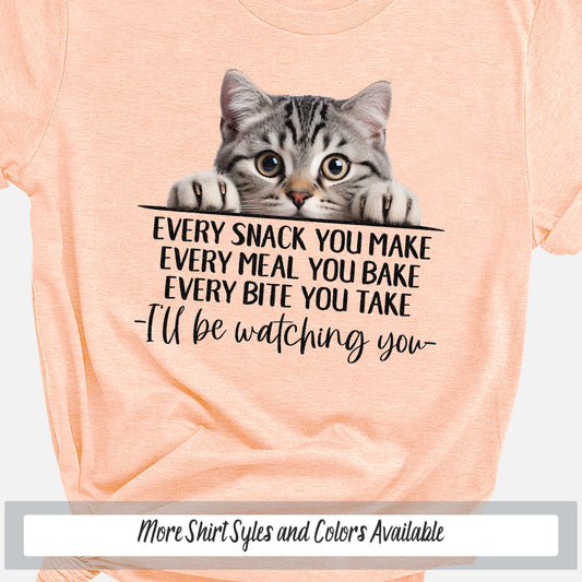American Shorthair Funny Cat Mom Shirt, Every Snack You Make Cat Shirt, Funny Saying Shirt Cat Gift for Cat Lover, Crazy Cat Lady Sweatshirt
